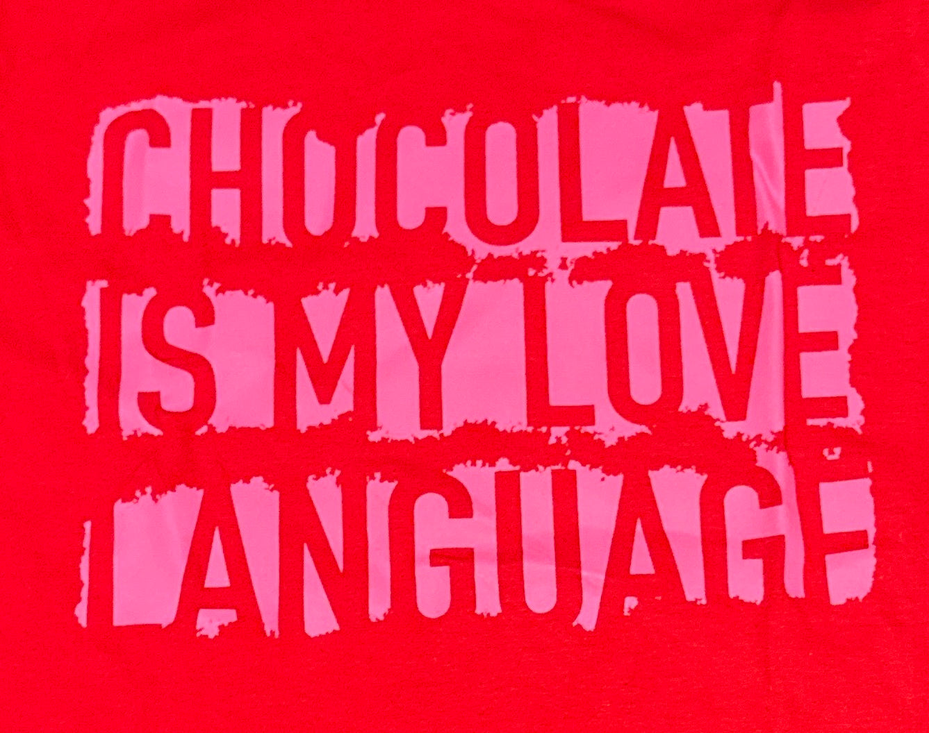 Chocolate Is My Love Language Tee 🍫💗