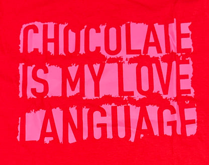 Chocolate Is My Love Language Tee 🍫💗
