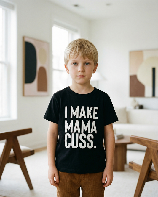 I Make Mama Cuss – Toddler Tee