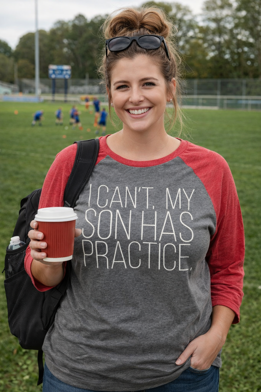 I Can’t My Son Has Practice 🎾 ⚾️ 🏈 🏀